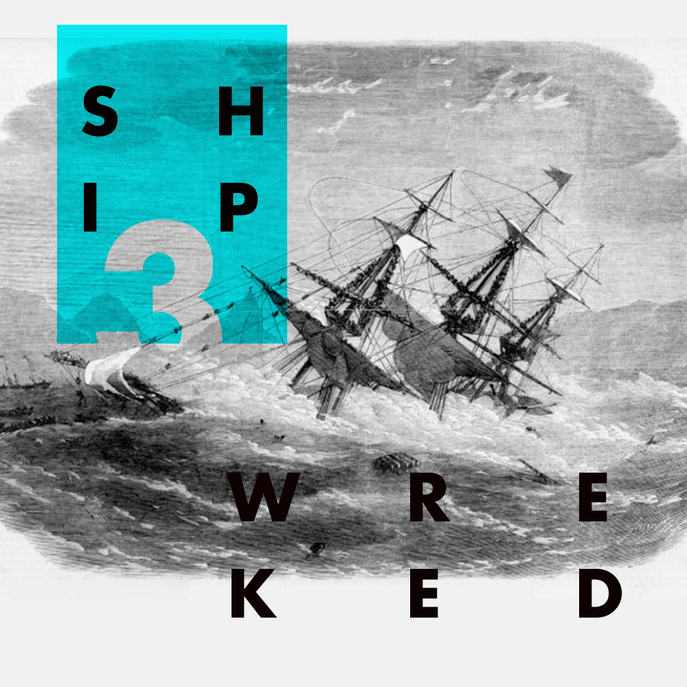 Shipwrecked Pt. III event poster